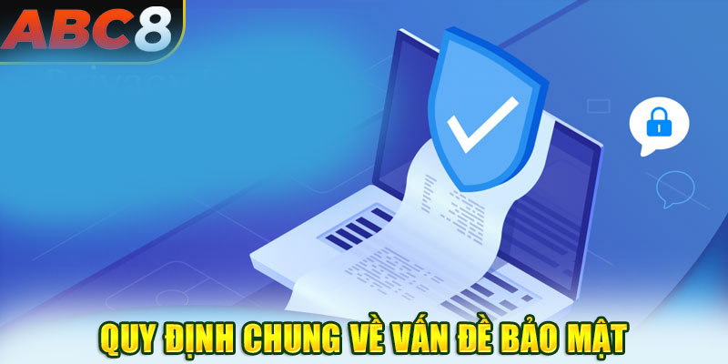 Quy định chung về vấn đề bảo vệ dữ liệu khách hàng